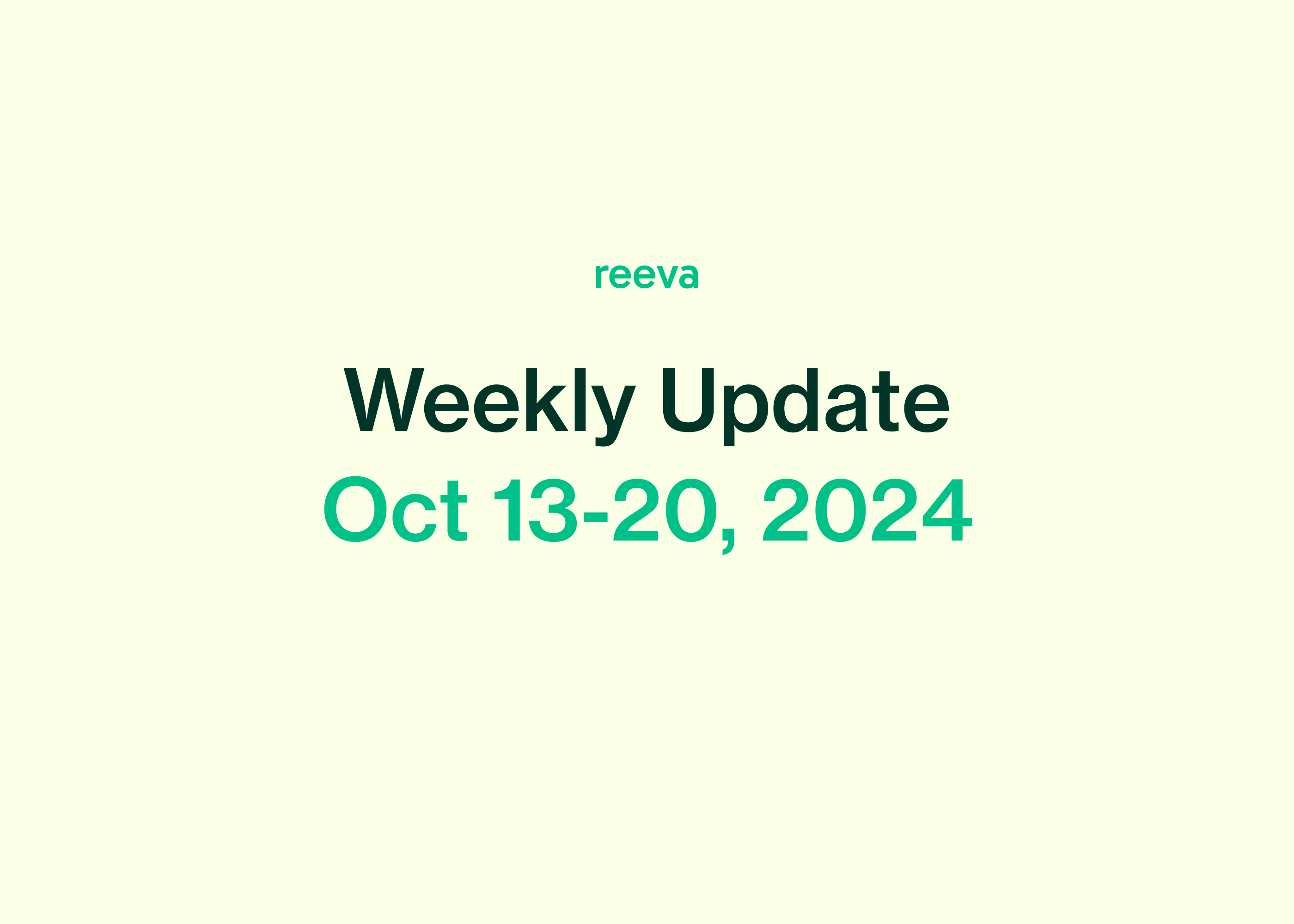 Reeva Weekly Update (10/20/2024)