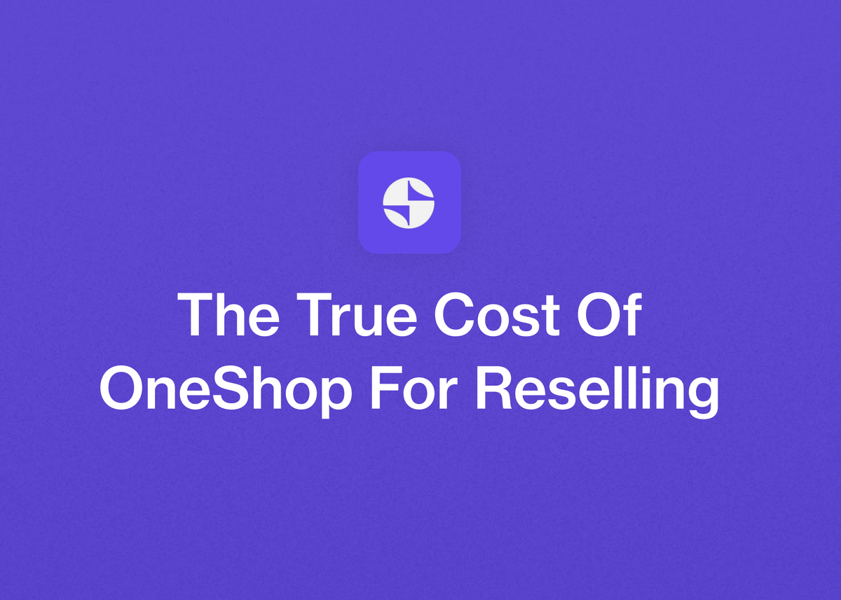 The True Cost Of OneShop For Reselling