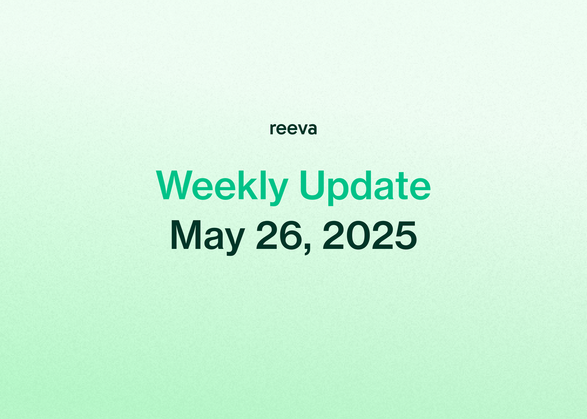 Reeva Weekly Update (5/25/2025)