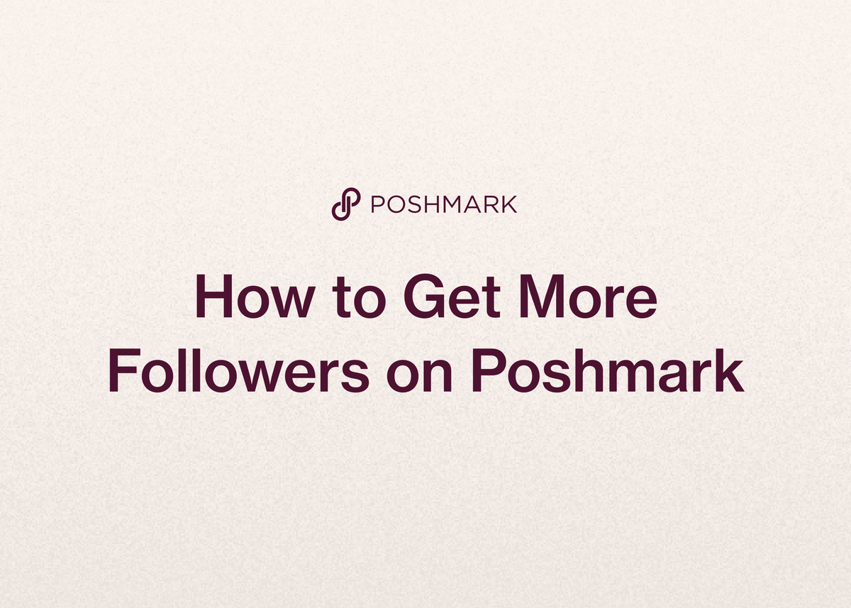How to Get More Followers on Poshmark