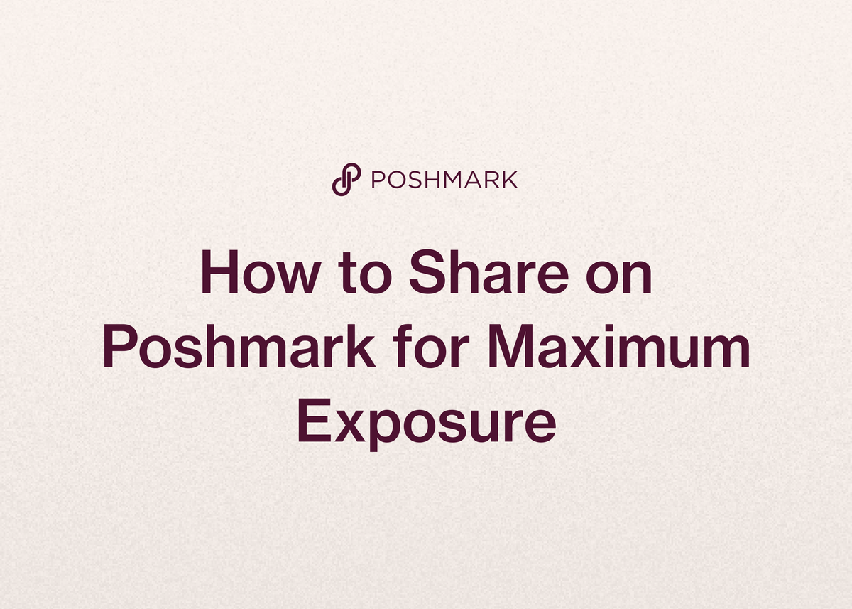 How to Share on Poshmark for Maximum Exposure