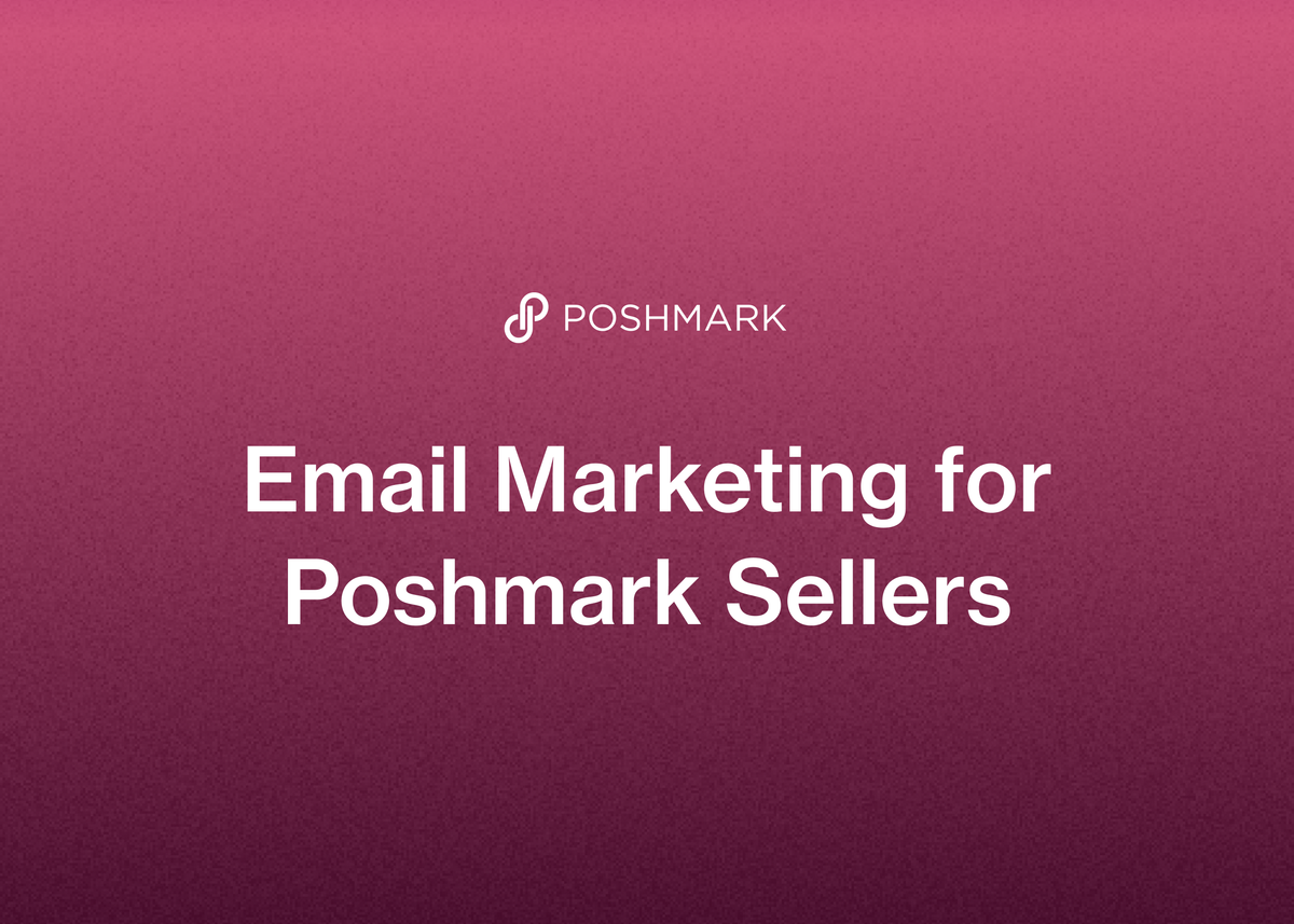 Email Marketing for Poshmark Sellers