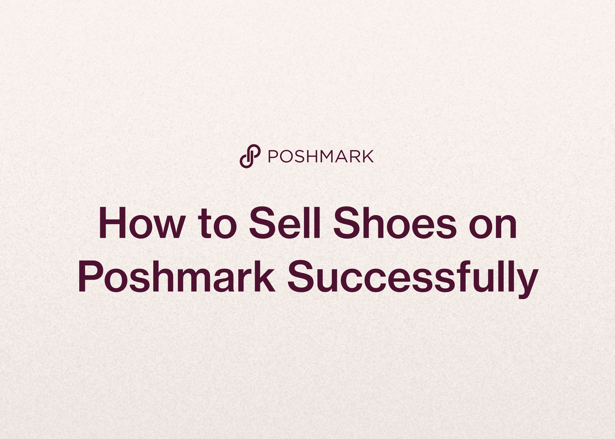 How to Sell Shoes on Poshmark Successfully