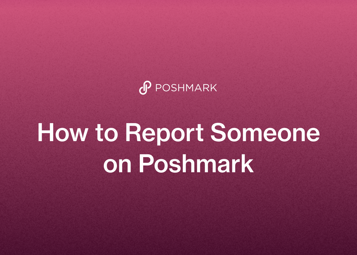 How to Report Someone on Poshmark
