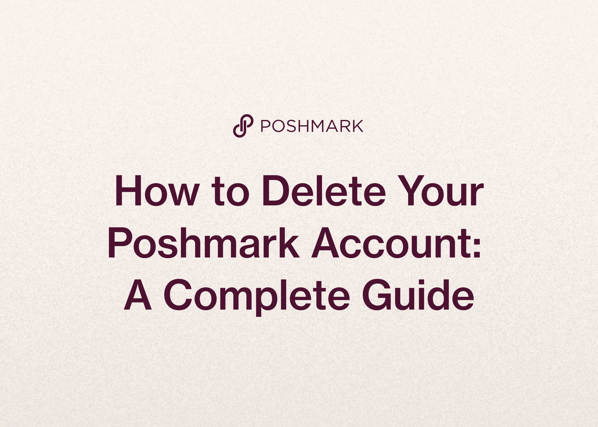 How to Delete Your Poshmark Account: A Complete Guide