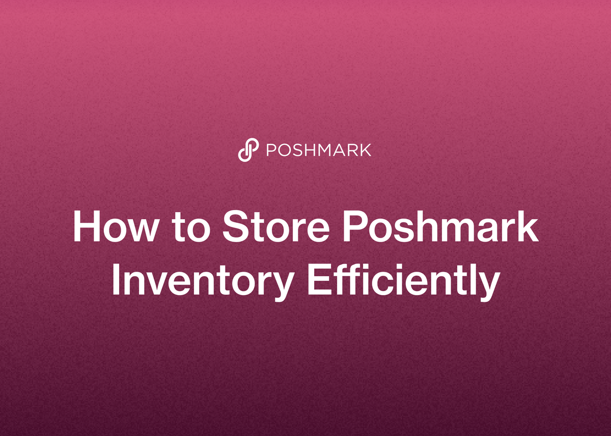 How to Store Poshmark Inventory Efficiently