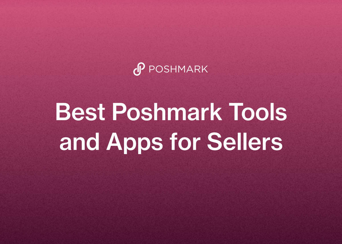 Best Poshmark Tools and Apps for Sellers