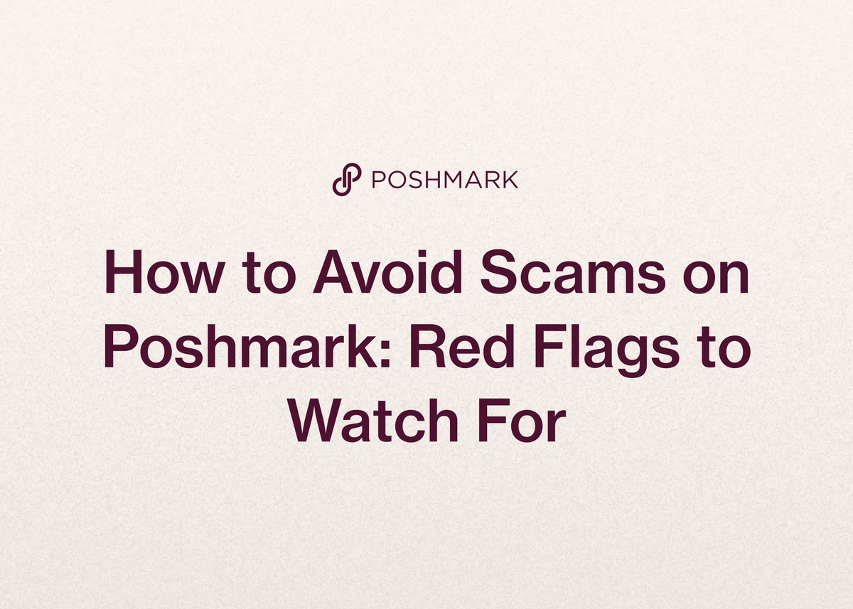 How to Avoid Scams on Poshmark: Red Flags to Watch For