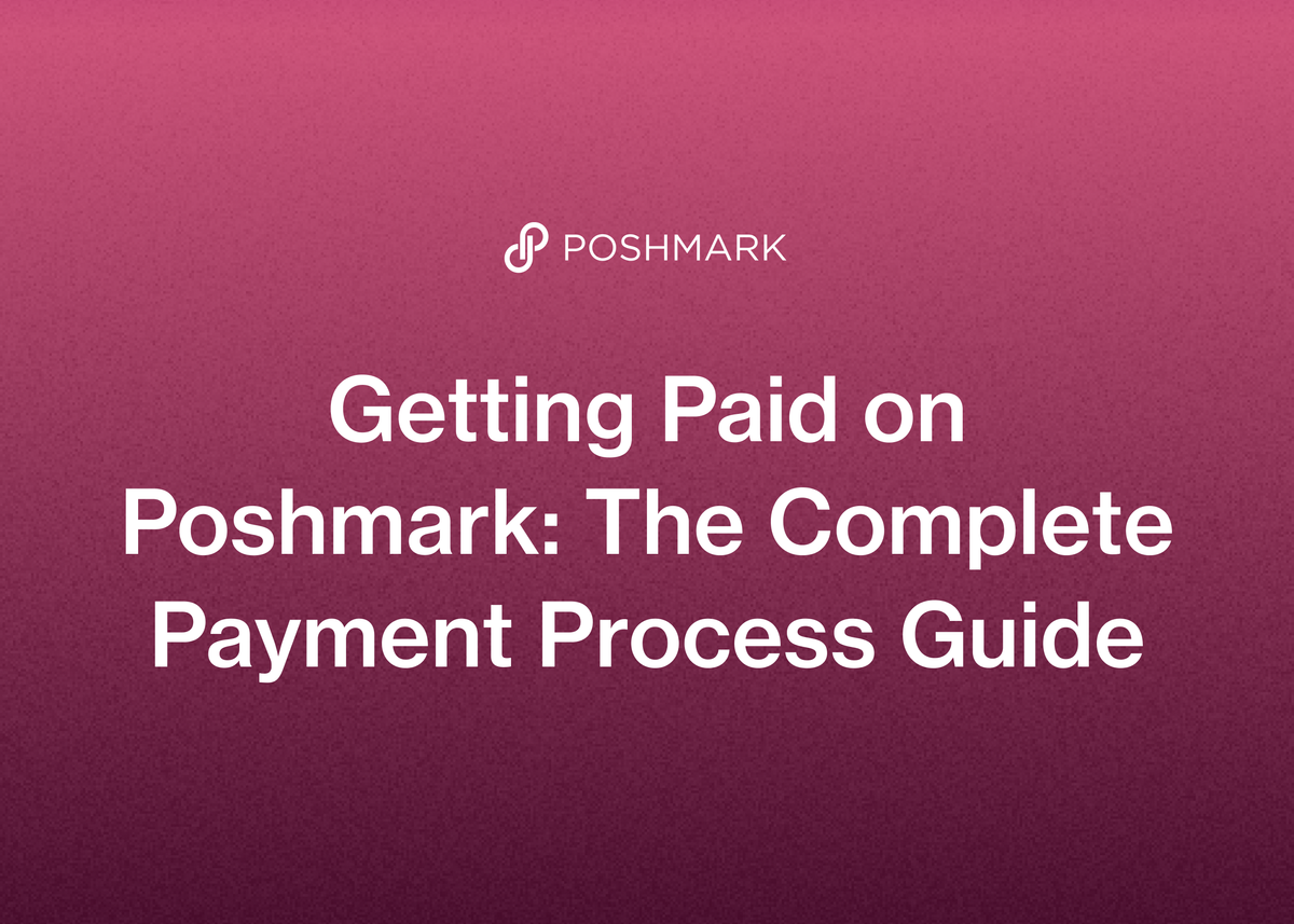 Getting Paid on Poshmark: The Complete Payment Process Guide