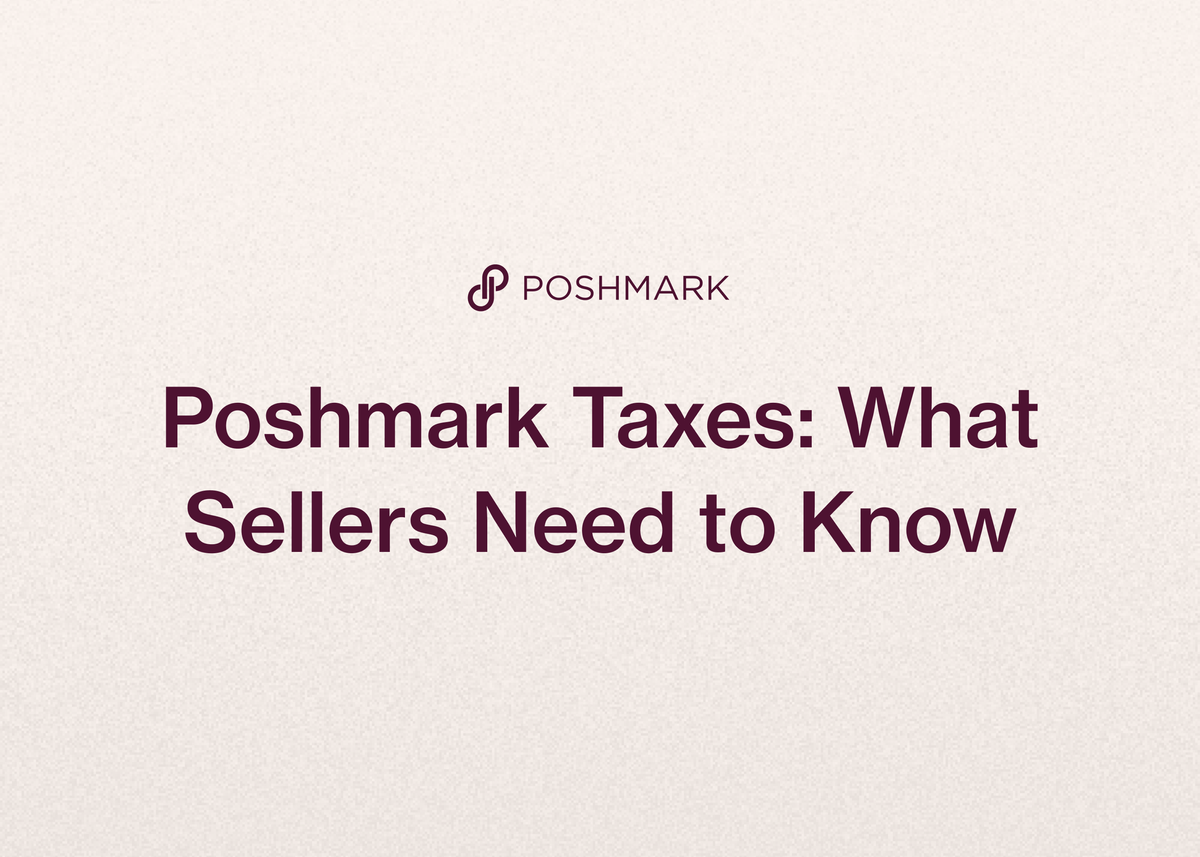 Poshmark Taxes: What Sellers Need to Know