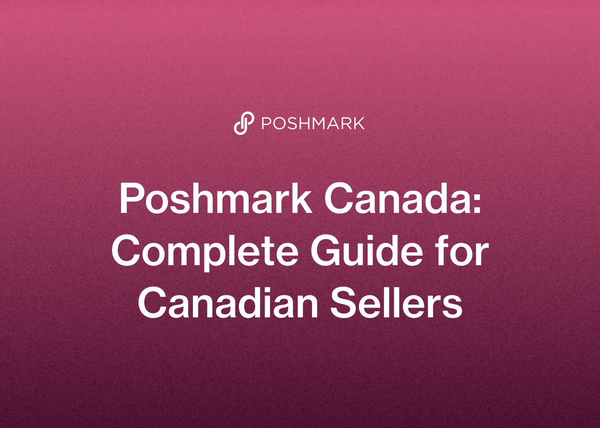 Poshmark Canada: Complete Guide for Canadian Sellers