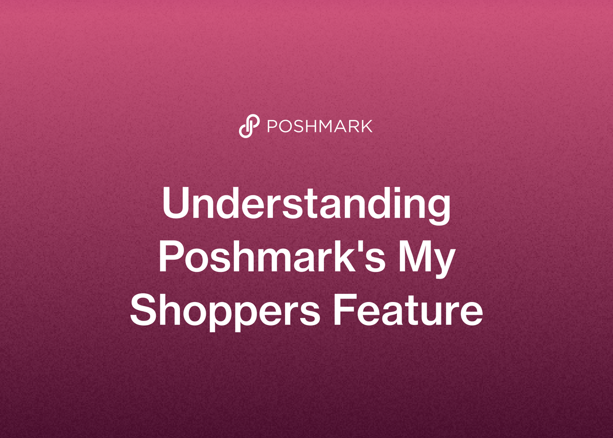 Understanding Poshmark's My Shoppers Feature