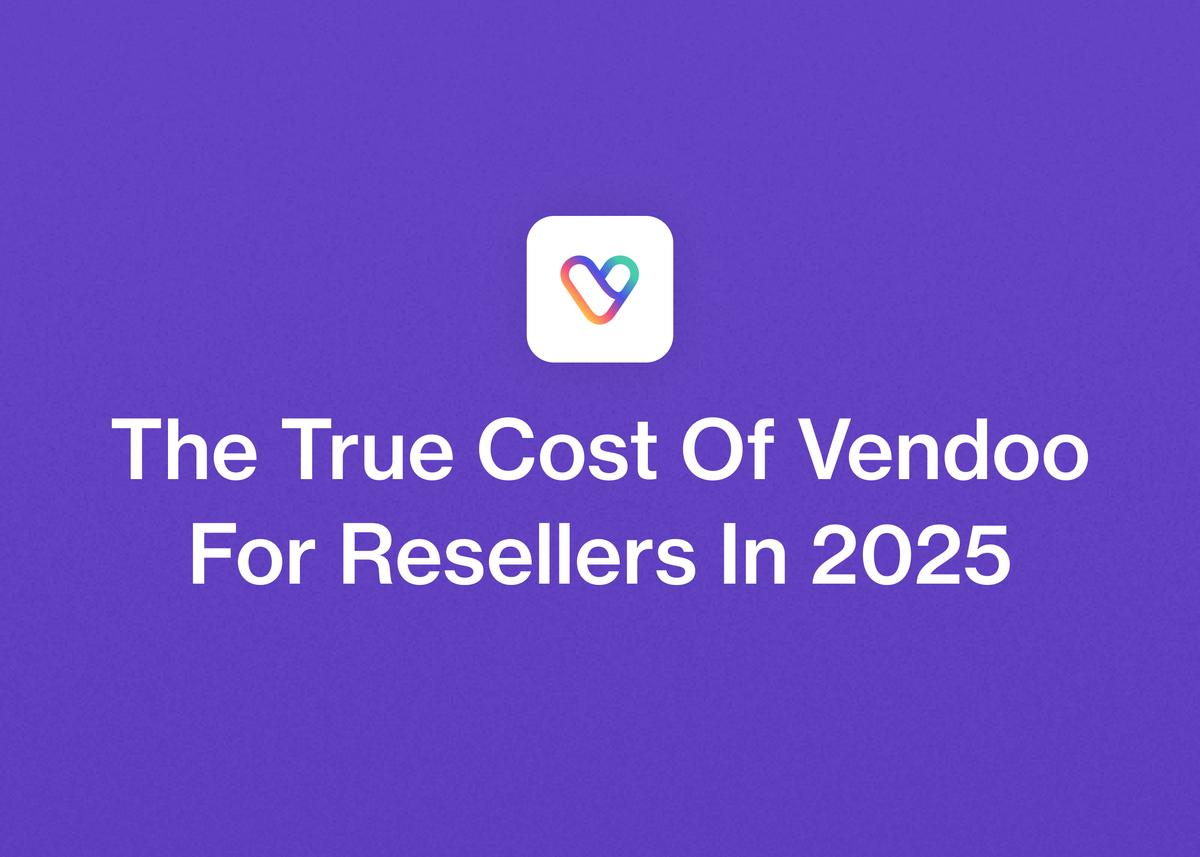The True Cost Of Vendoo For Resellers In 2025