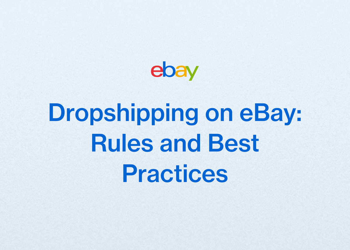 Dropshipping on eBay: Rules and Best Practices