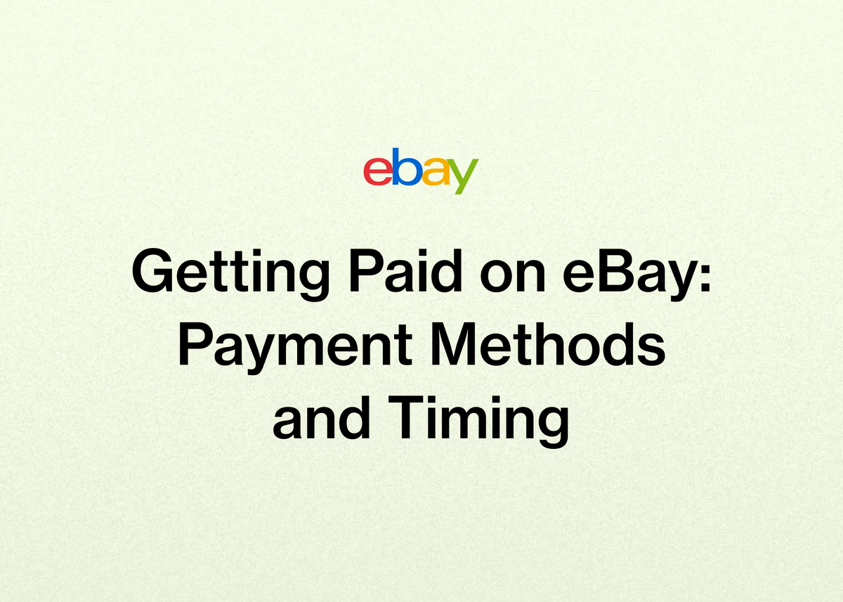 Getting Paid on eBay: Payment Methods and Timing