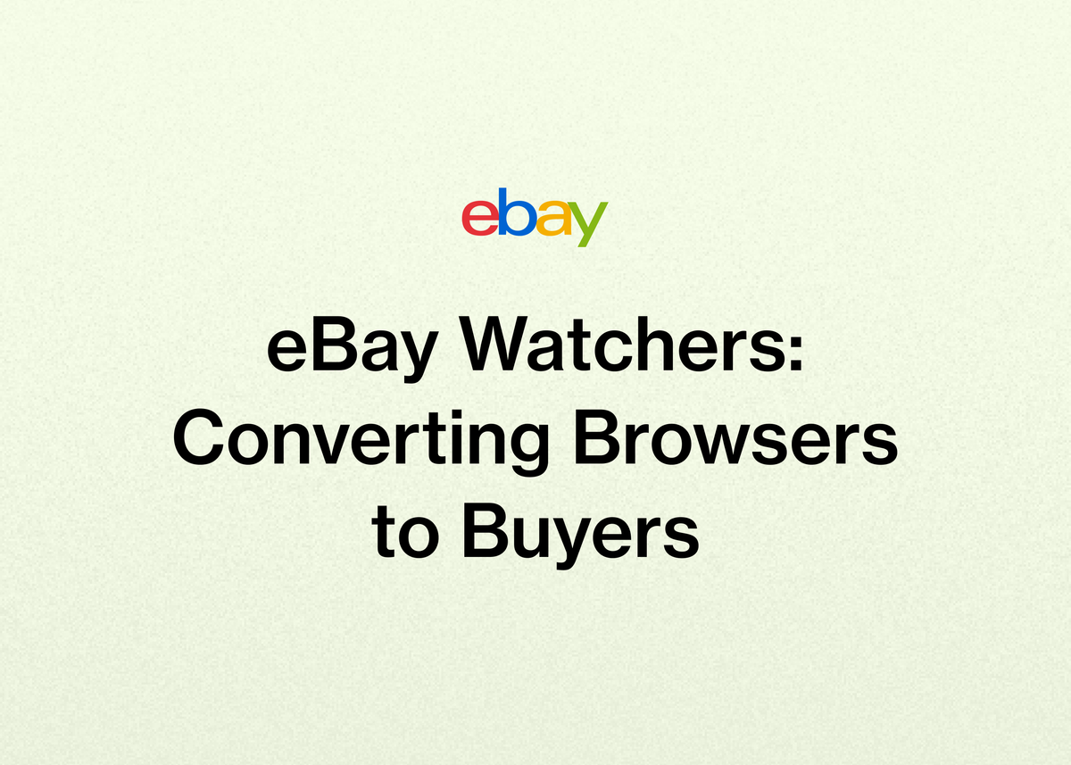 eBay Watchers: Converting Browsers to Buyers