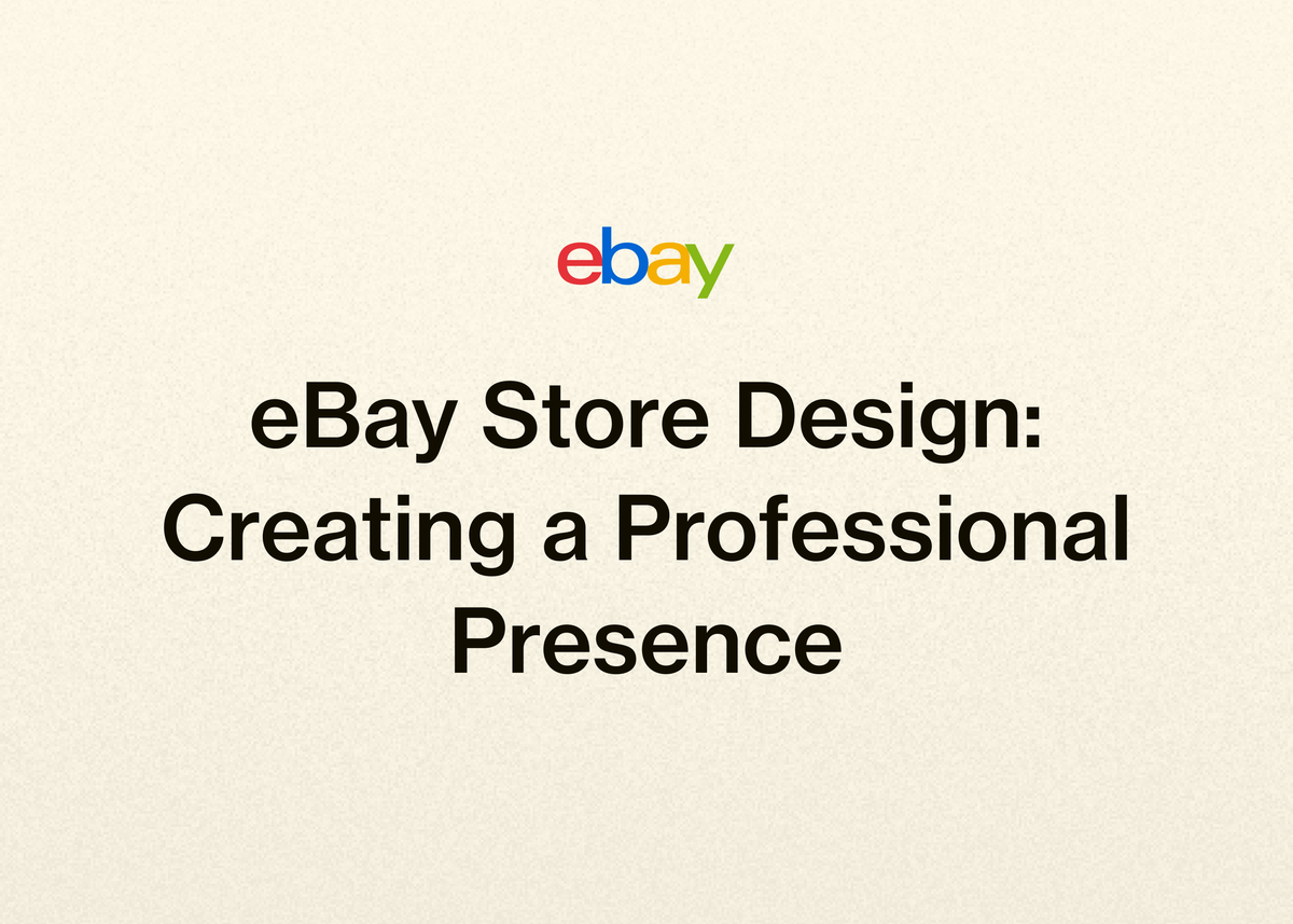 eBay Store Design: Creating a Professional Presence