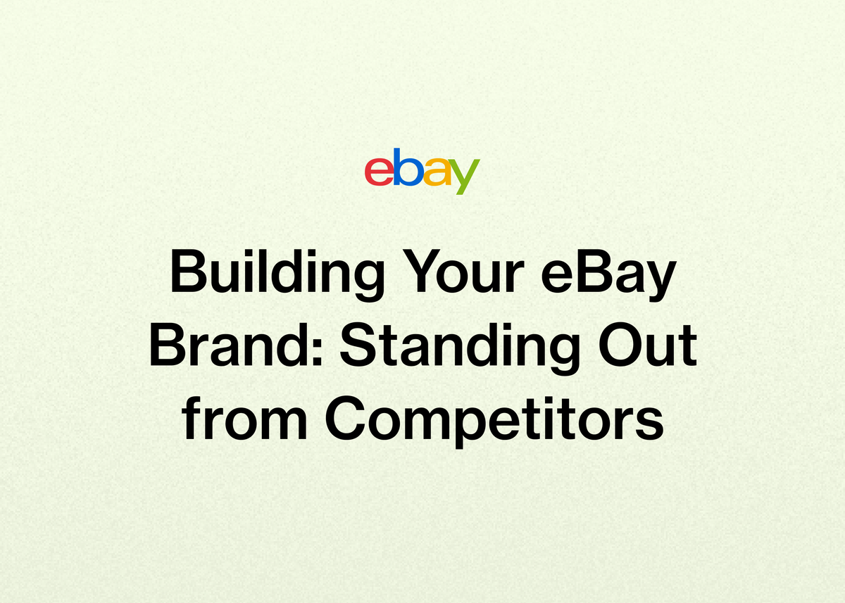 Building Your eBay Brand: Standing Out from Competitors
