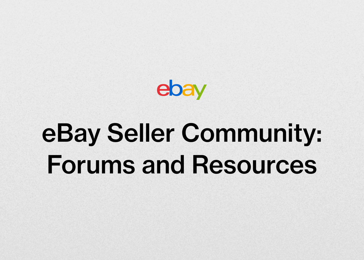 eBay Seller Community: Forums and Resources
