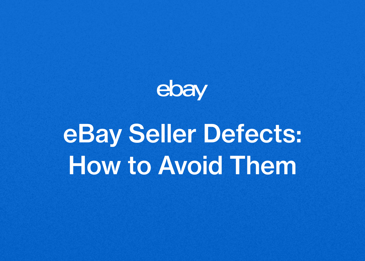 eBay Seller Defects: How to Avoid Them