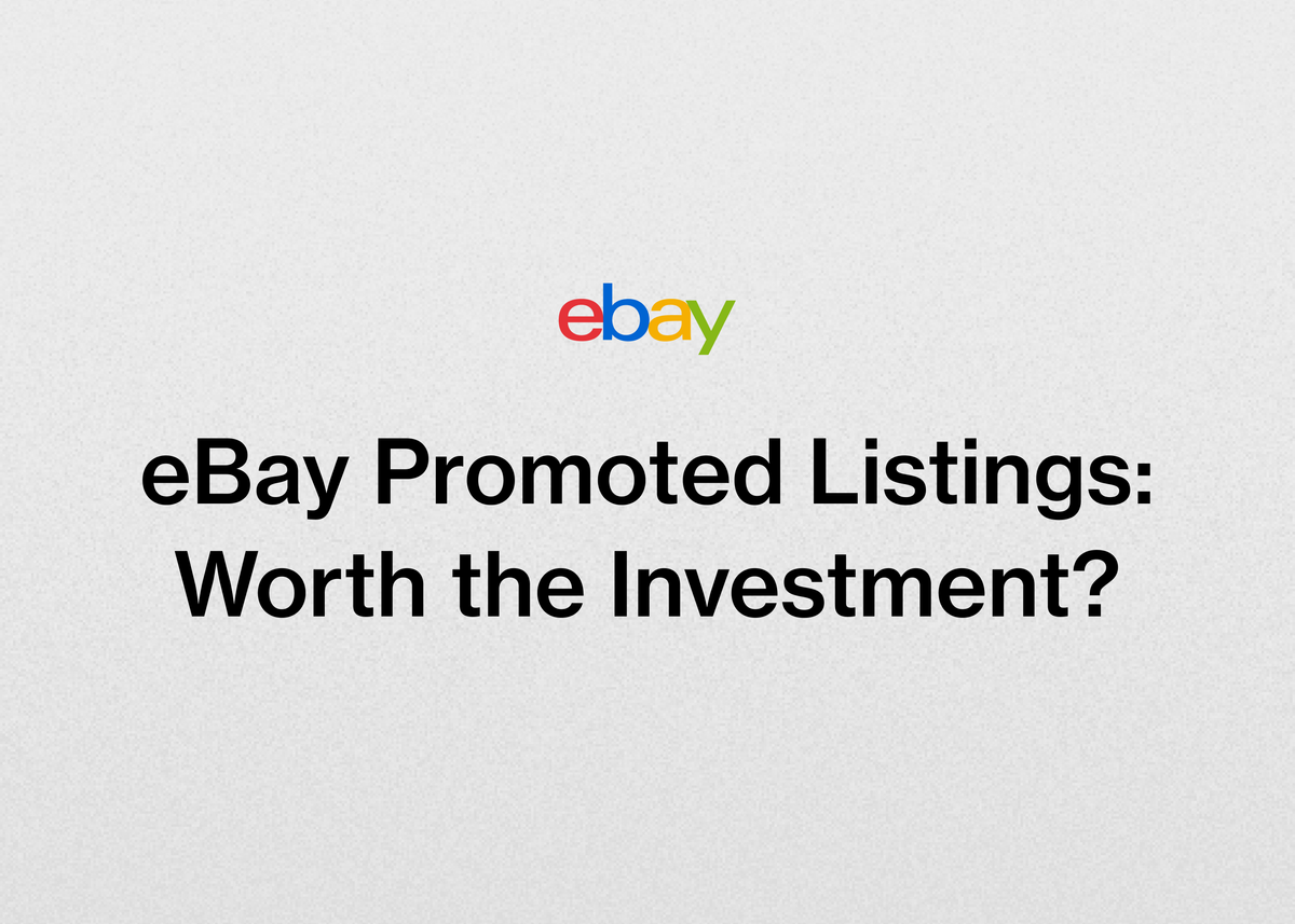 eBay Promoted Listings: Worth the Investment?