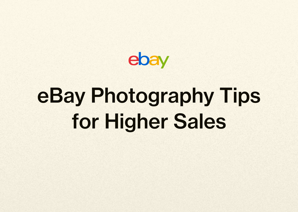 eBay Photography Tips for Higher Sales
