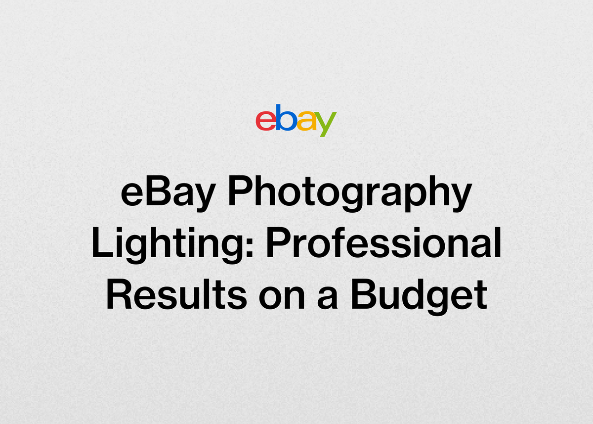 eBay Photography Lighting: Professional Results on a Budget