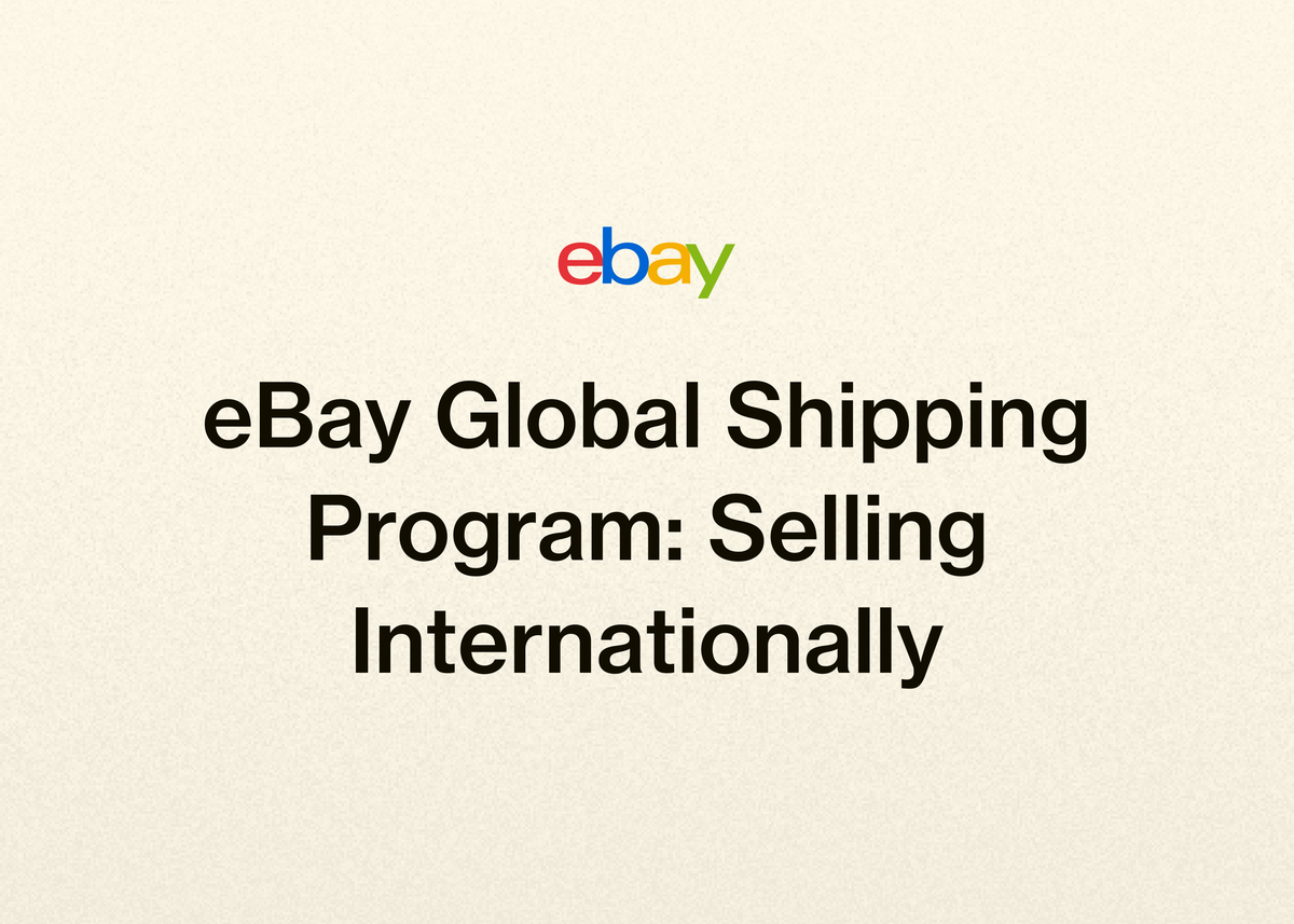 eBay Global Shipping Program: Selling Internationally
