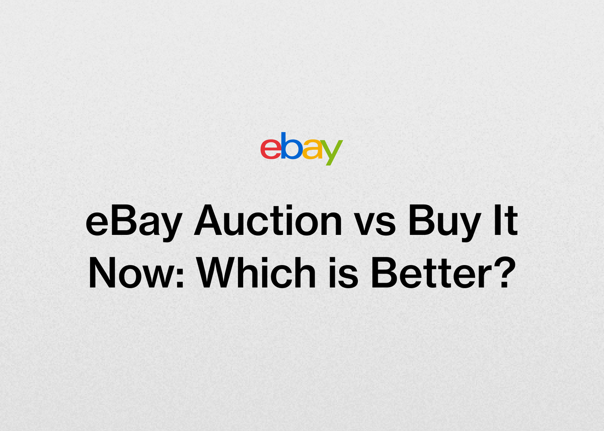 eBay Auction vs Buy It Now: Which is Better?