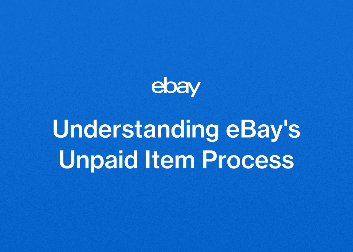 Understanding eBay's Unpaid Item Process
