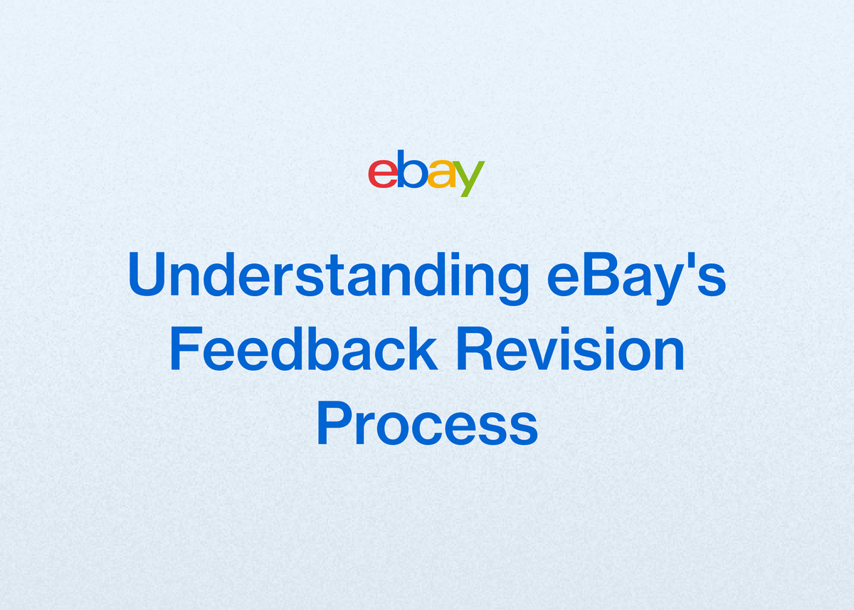 Understanding eBay's Feedback Revision Process