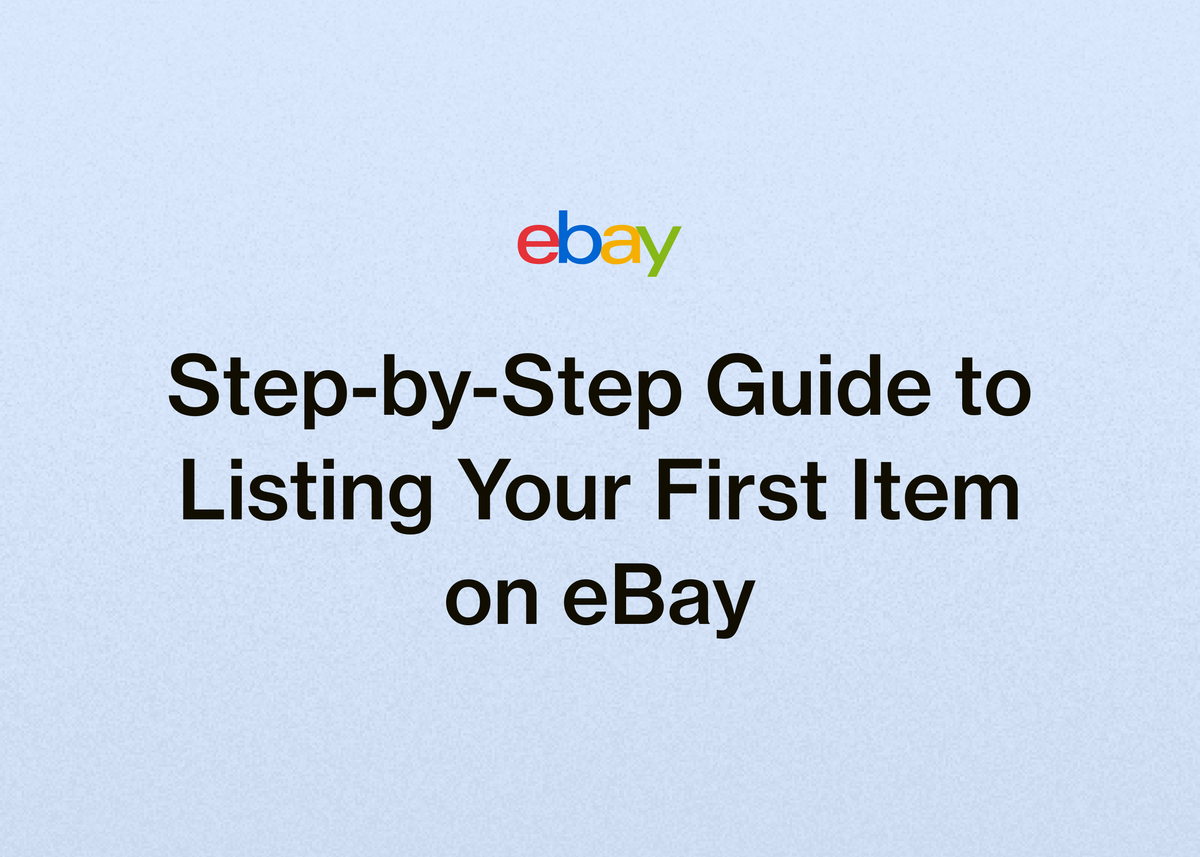 Step-by-Step Guide to Listing Your First Item on eBay