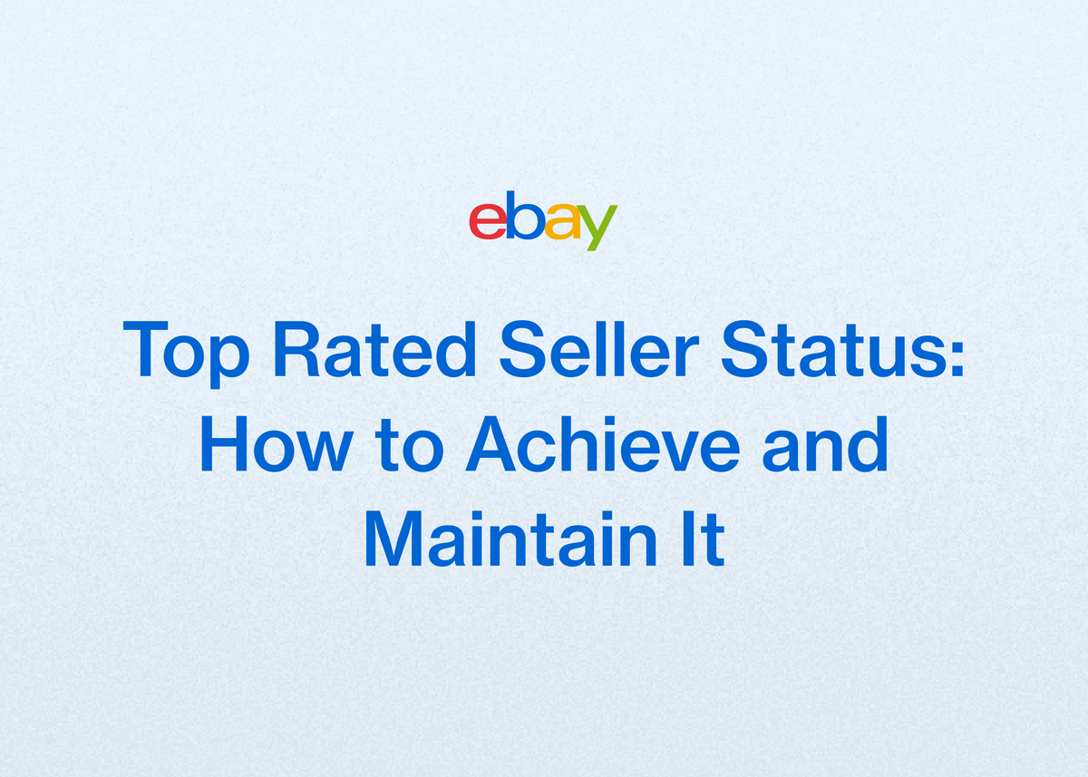 Top Rated Seller Status: How to Achieve and Maintain It