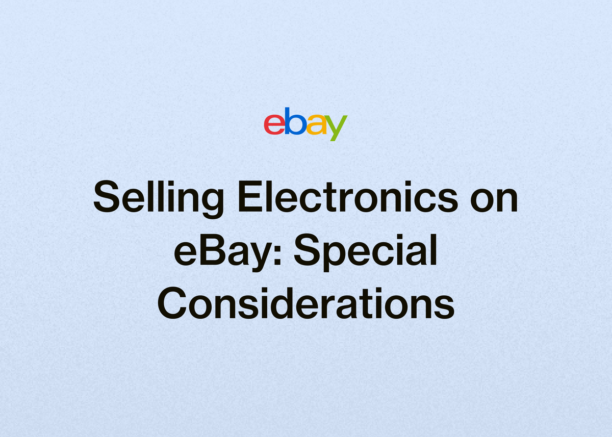 Selling Electronics on eBay: Special Considerations