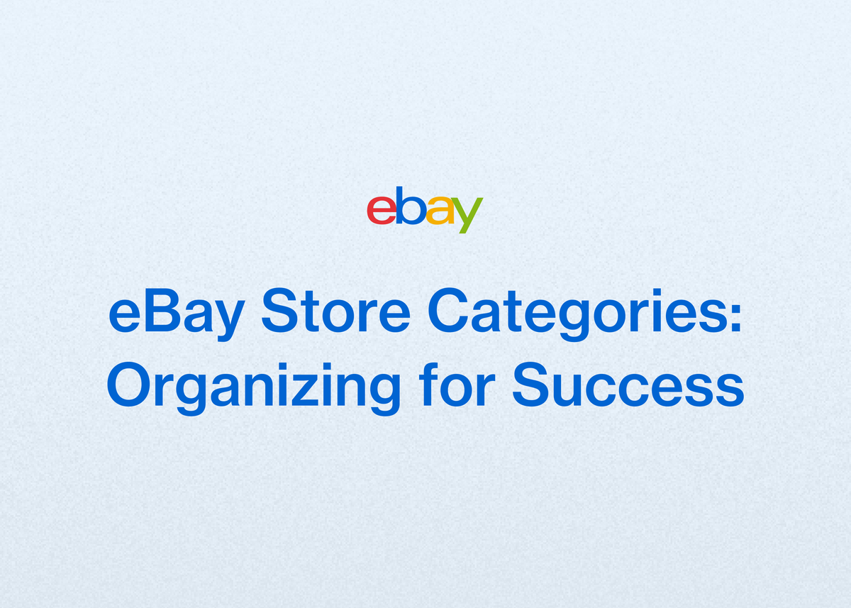 eBay Store Categories: Organizing for Success