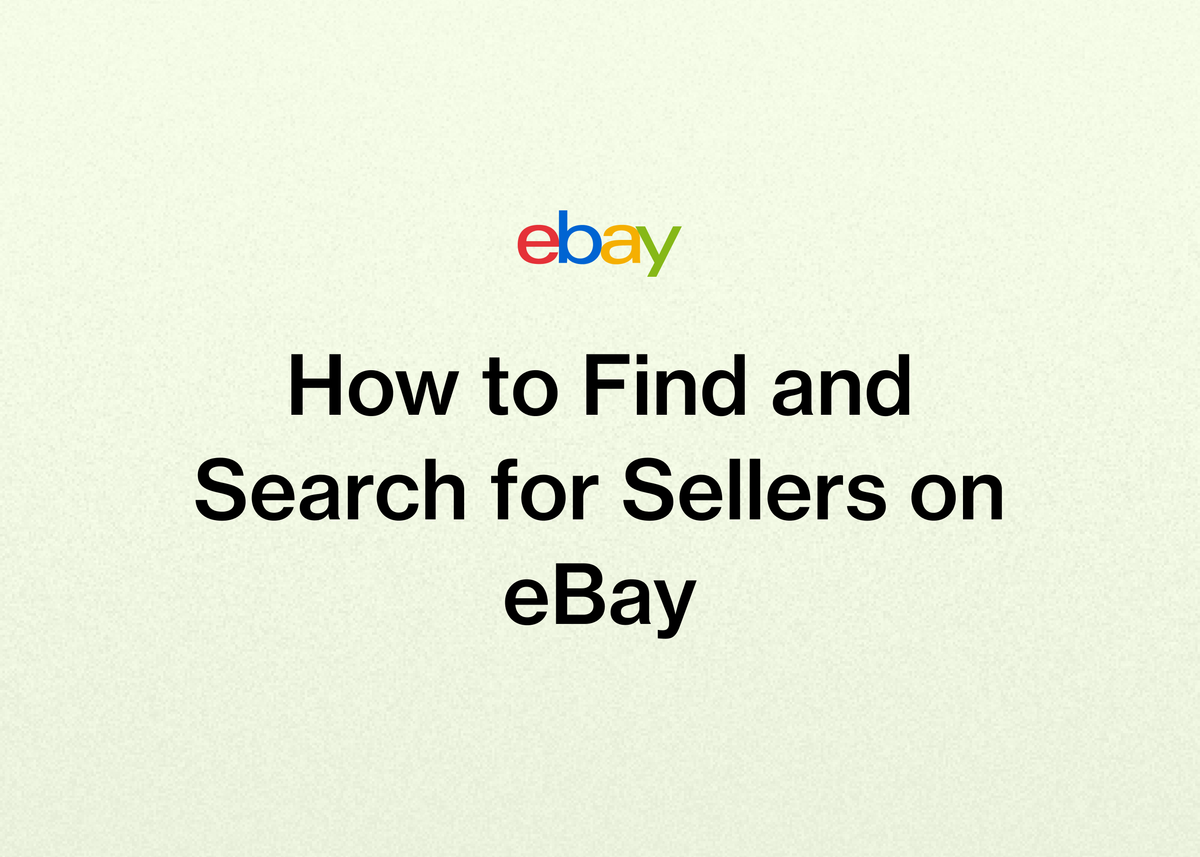 How to Find and Search for Sellers on eBay