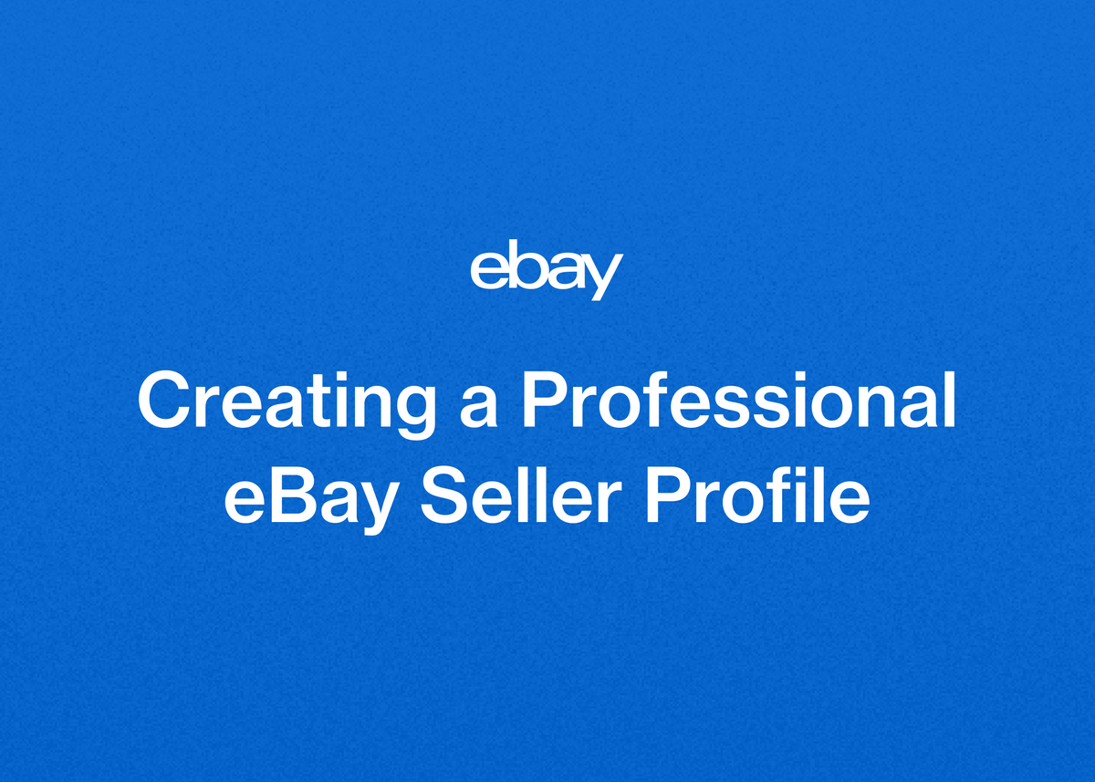 Creating a Professional eBay Seller Profile