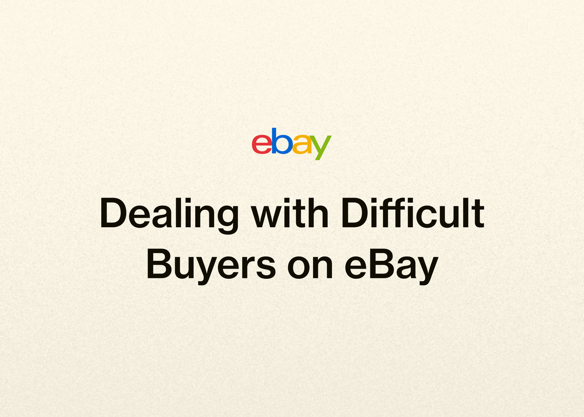 Dealing with Difficult Buyers on eBay