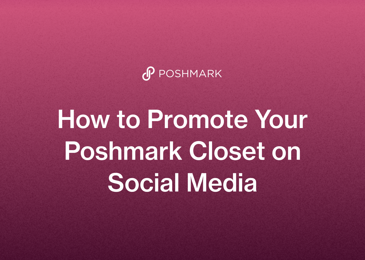 How to Promote Your Poshmark Closet on Social Media