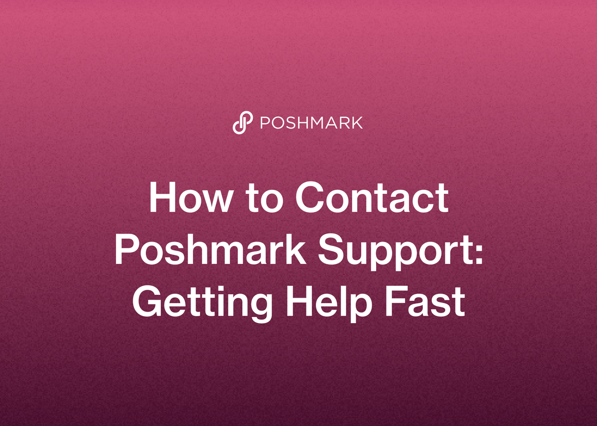 How to Contact Poshmark Support: Getting Help Fast