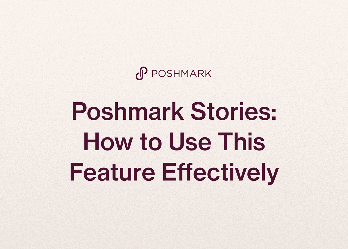 Poshmark Stories: How to Use This Feature Effectively