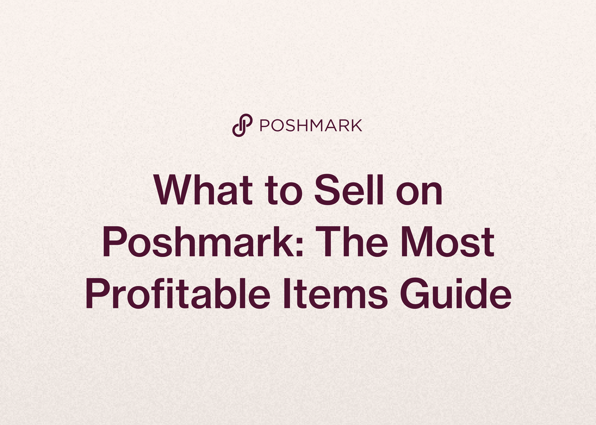 What to Sell on Poshmark: The Most Profitable Items Guide