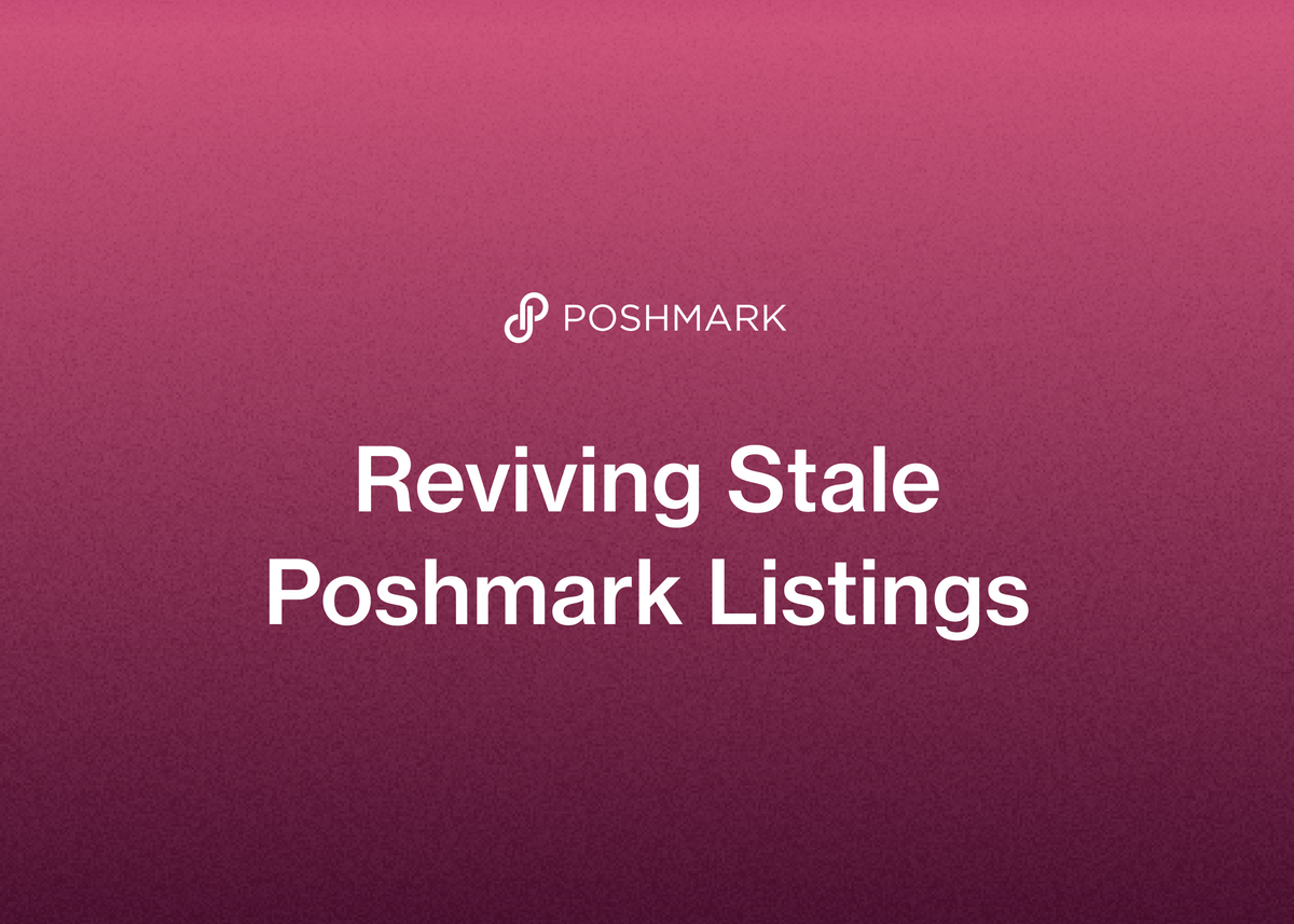 Reviving Stale Poshmark Listings