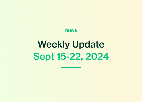 Reeva Weekly Update (9/22/2024)