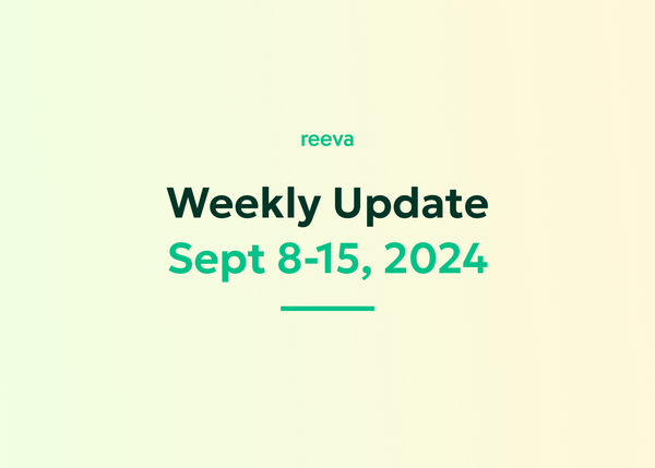 Reeva Weekly Update (9/15/2024)