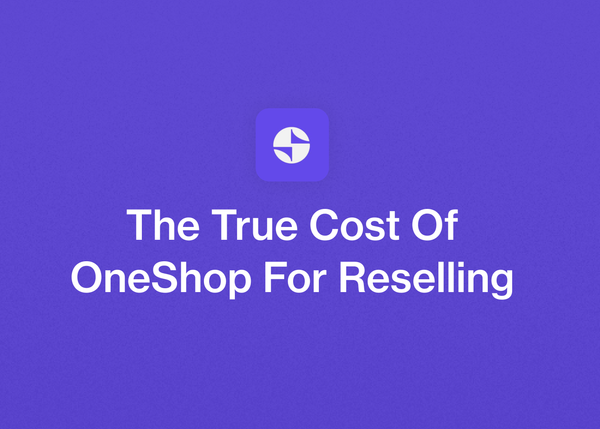The True Cost Of OneShop For Reselling