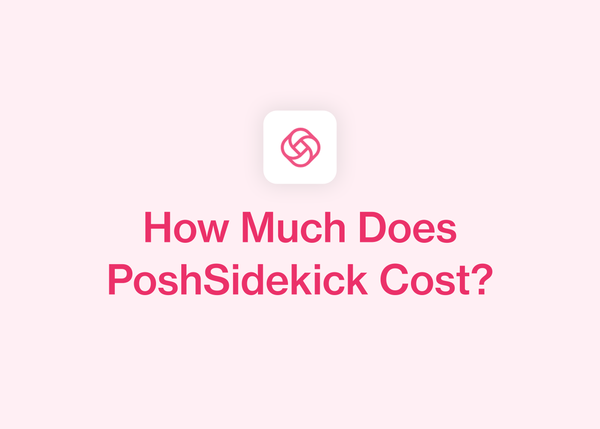 How Much Does PoshSidekick Cost?