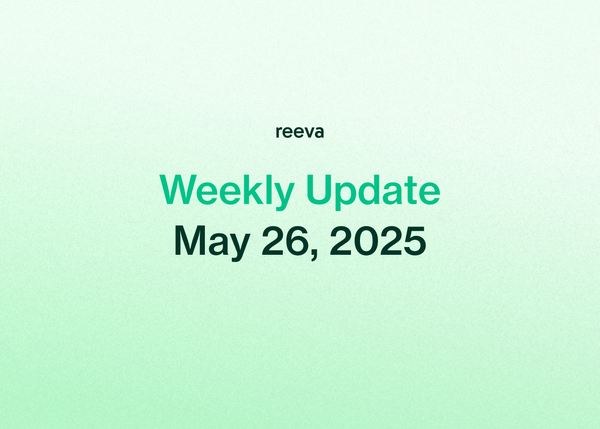 Reeva Weekly Update (5/25/2025)