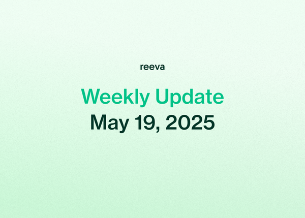 Reeva Weekly Update (5/19/2025)