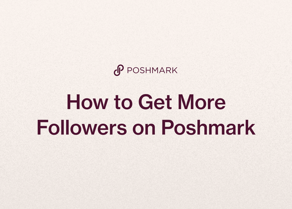 How to Get More Followers on Poshmark